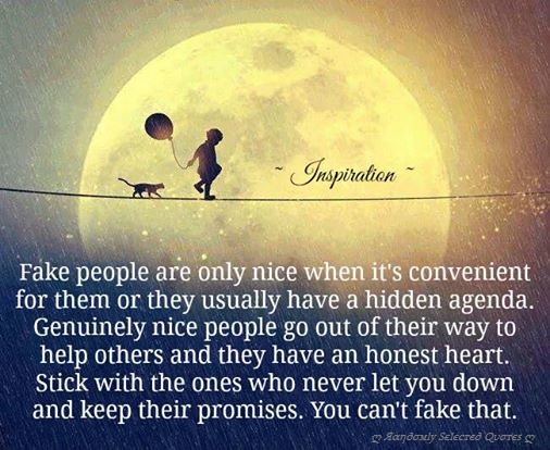 Fake people are only nice when