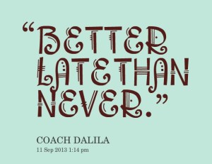 ParempiMyöhäänKunEiMilloinkaan