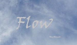 Flow